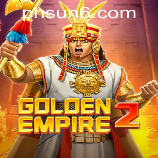 Exploring GoldenEmpire2 and SUN6.COM: A New Era in Gaming